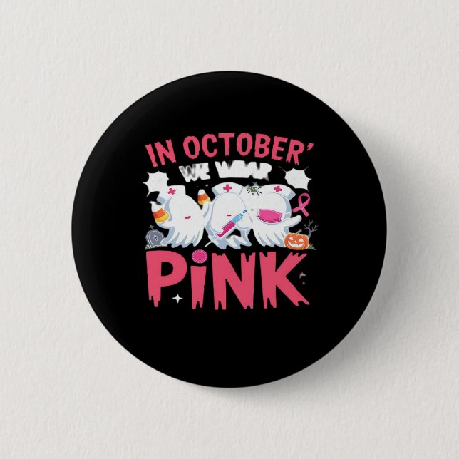 Badge Rond 5 Cm Octobre Nous Portons Une Infirmière Rose Sensibili (Devant)