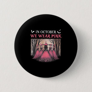Badge Rond 5 Cm Octobre Nous Portons Une Sorcière Rose Halloween C