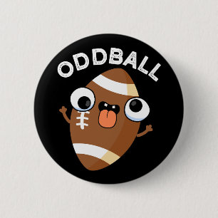 Badge Rond 5 Cm Oddball drôle jeu de football BG foncé