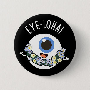 Badge Rond 5 Cm Oeil-loha Amusant Oeil-Pun Bocal BG