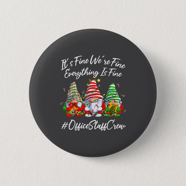 Badge Rond 5 Cm Office Staff Crew Funny Everything Is Fine Christm (Devant)
