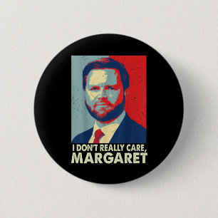 Badge Rond 5 Cm Officiel Je ne me soucie pas vraiment de Margaret