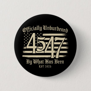 Badge Rond 5 Cm Officiellement Délivré De Ce Qui A Été Trump 45 47
