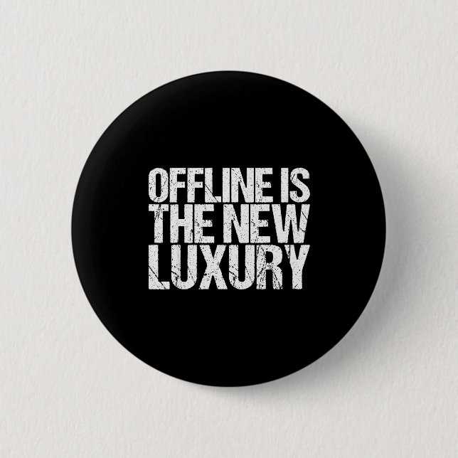 Badge Rond 5 Cm Offline Is The New Luxury Shirt Funny Saying  (Devant)