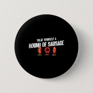 Badge Rond 5 Cm Offrez-vous un tour de saucisse humour drôle que