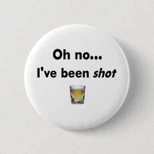 Badge Rond 5 Cm Oh aucun…  J'ai été tir !