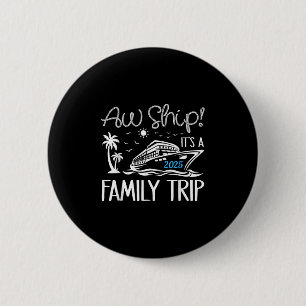 Badge Rond 5 Cm Oh Bateau C'est Un Voyage En Famille Croisière 202