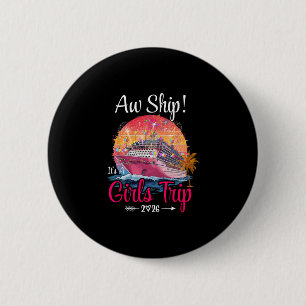 Badge Rond 5 Cm Oh Bateau Voyage de filles 2026 Croisière Équipe F