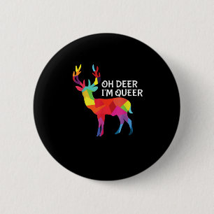 Badge Rond 5 Cm Oh cerf drôle queer Pun LGBT Fierté Création