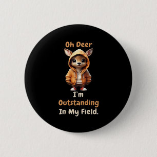 Badge Rond 5 Cm Oh cerf exceptionnel dans mon champ humour drôle