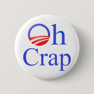 Badge Rond 5 Cm Oh chemises et cadeaux d'anti-Obama de merde