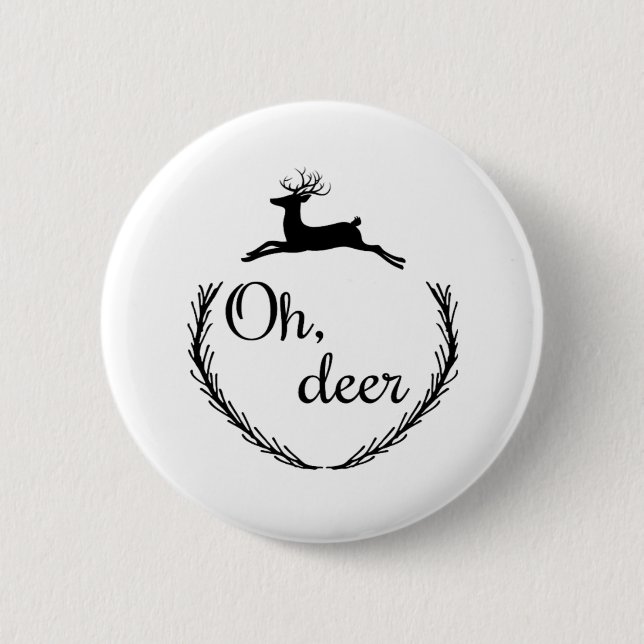 Badge Rond 5 Cm Oh Deer Funny Style Design  (Devant)