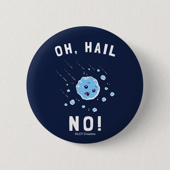 Badge Rond 5 Cm Oh Hail Non (Devant)