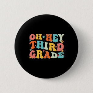 Badge Rond 5 Cm Oh Hé Troisième année Retour à l'école Enseignant