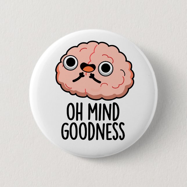 Badge Rond 5 Cm Oh Mind Bonté Funny Cerveau Pun (Devant)