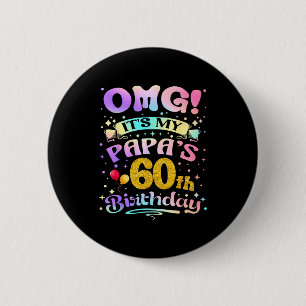 Badge Rond 5 Cm Oh mon dieu, c'est les 60 ans de mon papa, joyeux 
