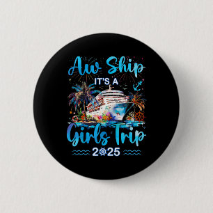 Badge Rond 5 Cm Oh mon dieu c'est un voyage de filles Croisière Pl