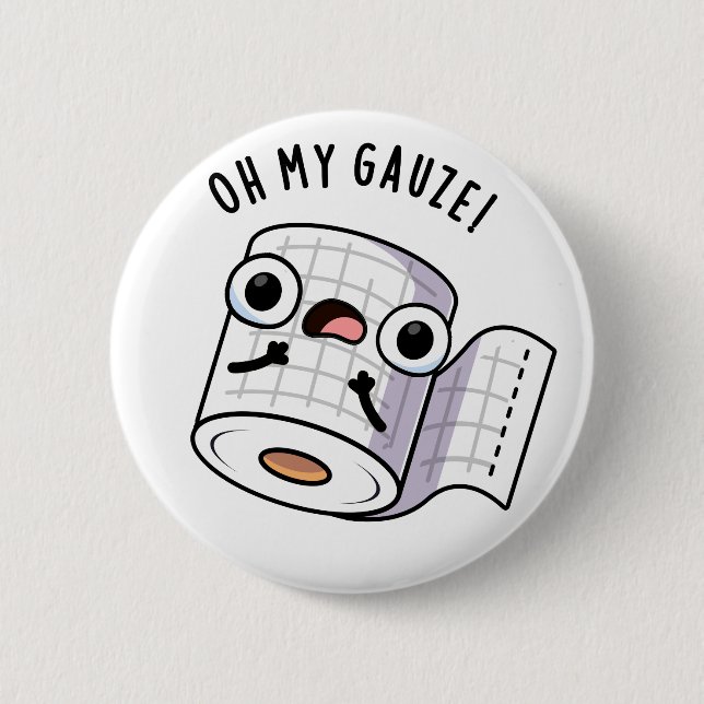 Badge Rond 5 Cm Oh My Gauze Funny First Aid Pun (Devant)