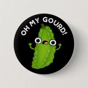 Badge Rond 5 Cm Oh My Gourd Funny Veggie Pun Dark BG