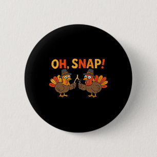 Badge Rond 5 Cm Oh Snap Jour de la dinde drôle d'Action de grâce H