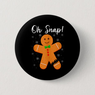 Badge Rond 5 Cm Oh Snap Pain d'épice Drôle Biscuit Cuisson Noël