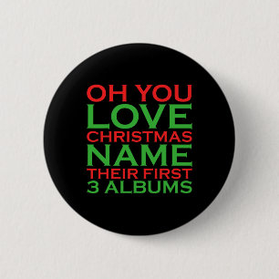 Badge Rond 5 Cm Oh You Love Christmas Nom Leur Premier 3 Albums