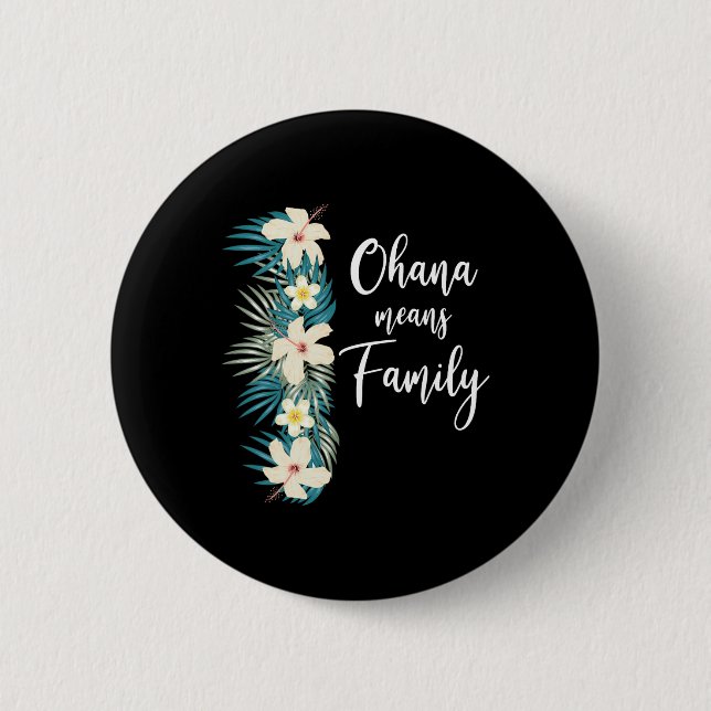 Badge Rond 5 Cm Ohana Signifie Famille Hawaïenne Fleur Vacances (Devant)