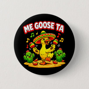 Badge Rond 5 Cm Oie ta drôle d'oie pun fiesta humour cinco de