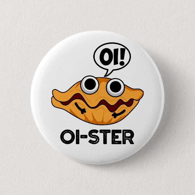 Badge Rond 5 Cm Oister Funny Animal Oyster Pun (Devant)