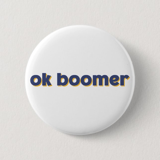 Badge Rond 5 Cm Ok Boomer. (Devant)