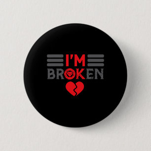 Badge Rond 5 Cm Ok Je suis brisé Maladie invisible Hommes Femmes J