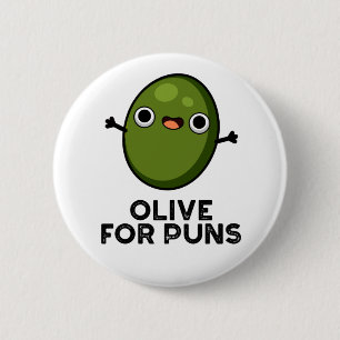 Badge Rond 5 Cm Olive Pour Puns Cute Olive Fruit Pun