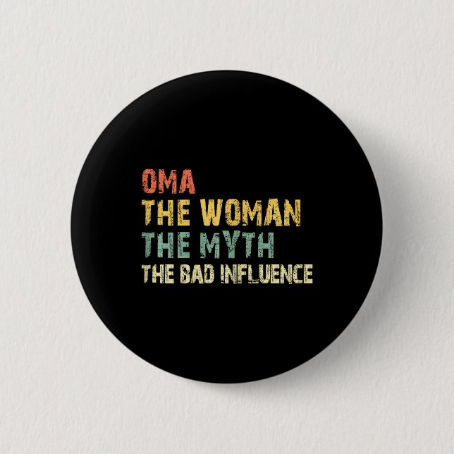 Badge Rond 5 Cm Oma La Femme Le Mythe D Influence Funny Vinta (Devant)