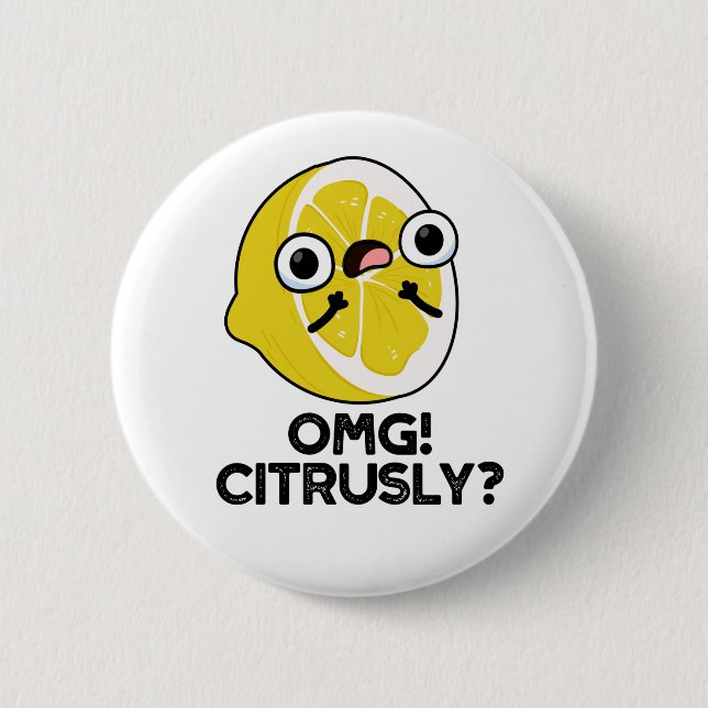 Badge Rond 5 Cm OMG Citrusy Funny Fruit Citrus Pun (Devant)