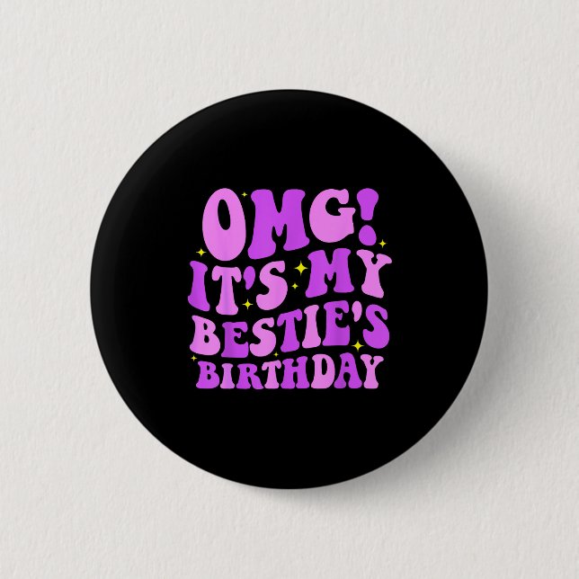Badge Rond 5 Cm Omg It's My Ie's Birthday Funny Friend Birthday  (Devant)