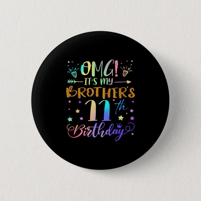 Badge Rond 5 Cm Omg Ses Mes Frères 11e Anniversaire Doux 11 Ans O (Devant)