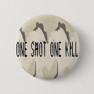 Badge Rond 5 Cm On a tiré une mise à mort