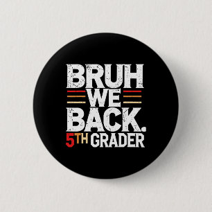 Badge Rond 5 Cm On est de retour en 5e, premier jour d'école, reto