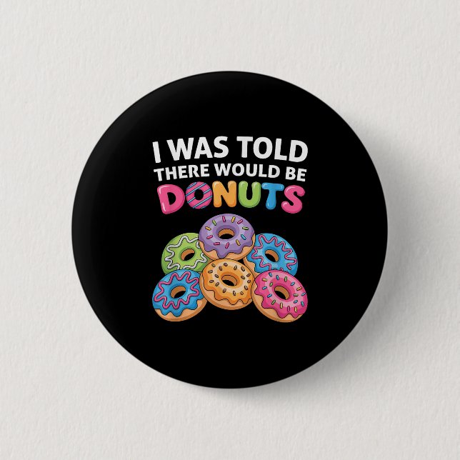 Badge Rond 5 Cm On M'A Dit Qu'Il Y Aurait Une Partie Doughnut Amus (Devant)