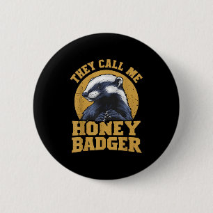 Badge Rond 5 Cm On M'Appelle Honey Badger Funny Mignon Humour Amus