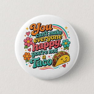 Badge Rond 5 Cm On ne peut pas rendre tout le monde heureux, on n'