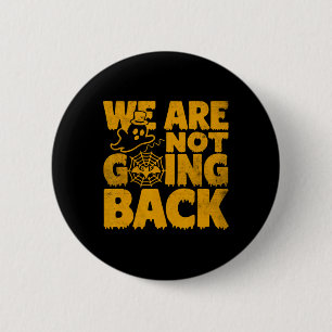 Badge Rond 5 Cm On ne va pas revenir voter Kamala Harris Halloween