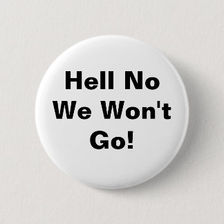 Badge Rond 5 Cm On n'y ira pas !