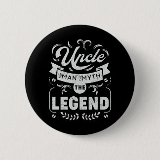 Badge Rond 5 Cm Oncle L'homme le mythe la légende
