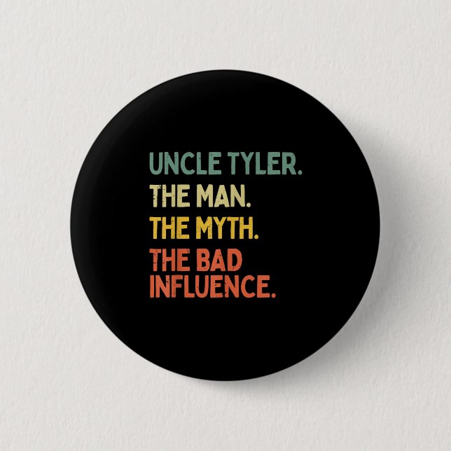 Badge Rond 5 Cm Oncle Tyler Cite L'Homme Le Mythe Le Mauvais Influ (Devant)