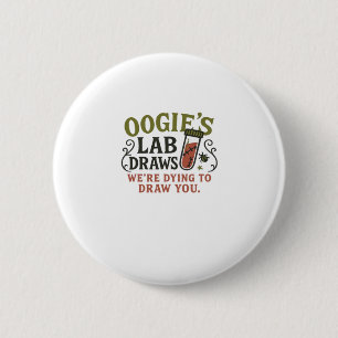 Badge Rond 5 Cm Oogie�s Lab Draws � Phlébotomiste drôle d'Hallowee