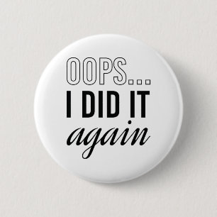 Badge Rond 5 Cm Oops I