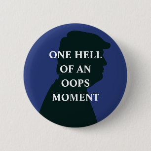 Badge Rond 5 Cm Oops Moment Anti Trump