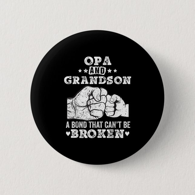 Badge Rond 5 Cm Opa And Grandson A Bond That Cant Be Broken Grandp (Devant)