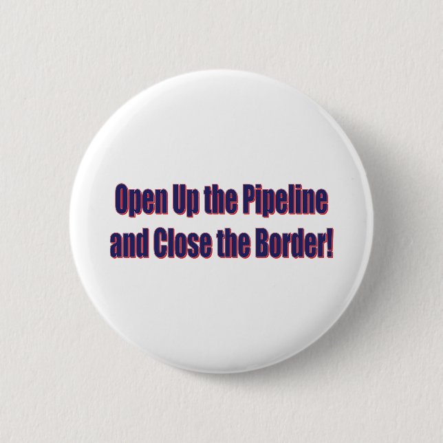 Badge Rond 5 Cm Open-The-Pipeline-and-Close-the-Bordr-eps (Devant)